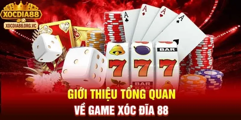 Giới thiệu tổng quan về game xóc đĩa tại xocdia88 